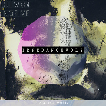 DJ Two4, InQfive - Impedance, Vol. 2