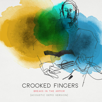 Crooked Fingers - Breaks in the Armor (Deluxe Version)