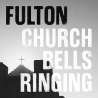 Fulton - Church Bells Ringing