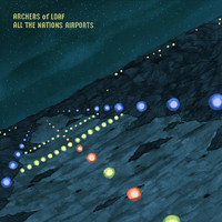 Archers Of Loaf - All the Nations Airports (Remastered)