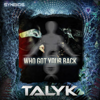 Talyk - Who Got Your Back