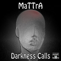 Mattra - Darkness Calls