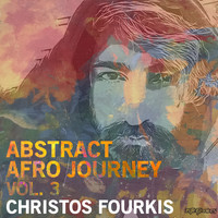 Christos Fourkis - Abstract Afro Journey, Vol. 3