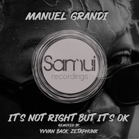 Manuel Grandi - It’s not right but it’s ok