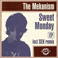 The Mekanism - Sweet Monday