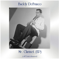 Buddy DeFranco - Mr. Clarinet (EP) (All Tracks Remastered)