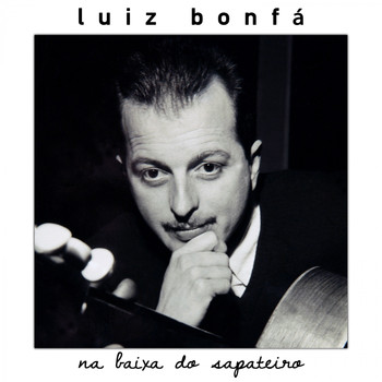 Luiz Bonfá - Na baixa do sapateiro
