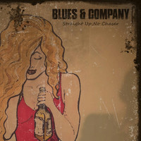 Blues and Company - Straight Up, No Chaser