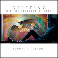 Schuyler Horton - Drifting Off the Shoulder of Orion