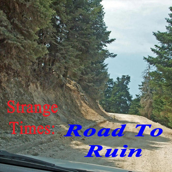 Strange Times - Road to Ruin