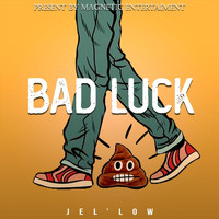 Jel'low - Bad Luck (Explicit)