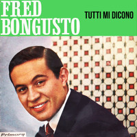 Fred Bongusto - Tutti Mi Dicono (1963)
