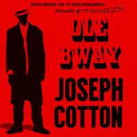 Joseph Cotton - Ole Bway