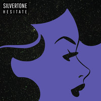 Silvertone - Hesitate