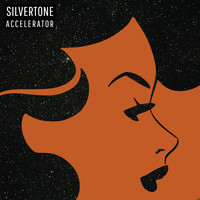 Silvertone - Accelerator