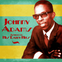 Johnny Adams - Anthology: His Early Hits (Remastered)
