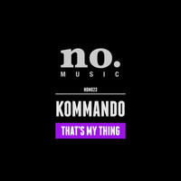 Kommando - That's My Thing