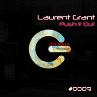 Laurent Grant - Push It Out