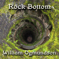 William Ogmundson - Rock Bottom