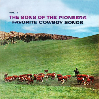 The Sons Of the Pioneers - Favorite Cowboy Songs Vol. 2