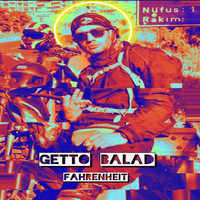 Fahrenheit - Getto Balad (Explicit)