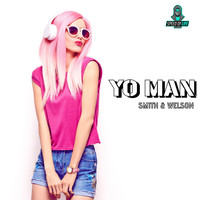 Smith & Welson - Yo Man