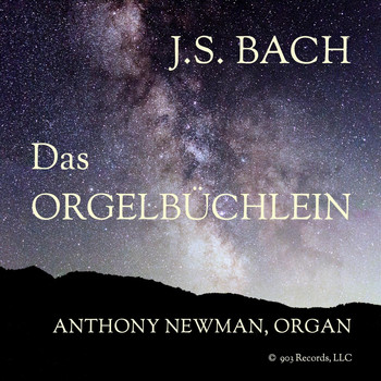Anthony Newman - JS Bach: Das Orgelbüchlein