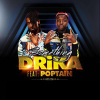 Drika - Something (feat. Poptain)