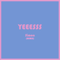 Simon - Yeeesss (Remix) (Explicit)