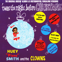 Huey 'Piano' Smith & The Clowns - 'Twas the Night Before Christmas