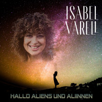 Isabel Varell - Hallo Aliens und Aliinnen