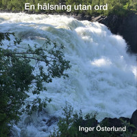 Inger Österlund - En hälsning utan ord