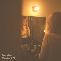 Lucy Rose - Question It All / White Car