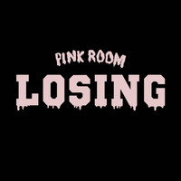 Pink Room - Losing (Explicit)