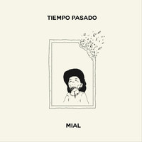 Mial - Tiempo Pasado