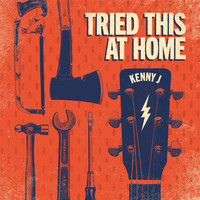 Kenny J - Tried This at Home