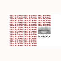 Jamrock - Tem Bocas