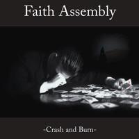 Faith Assembly - Crash and Burn
