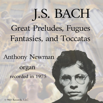 Anthony Newman - Great Preludes, Fugues, Fantasies, And Toccatas