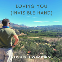 John Lowery - Loving You (Invisible Hand)