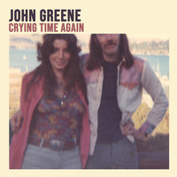 John Greene - Crying Time Again