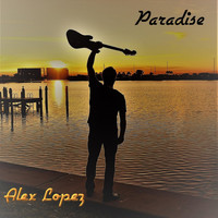 Alex Lopez - Paradise