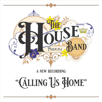 The House Band - Calling Us Home