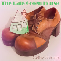 Céline Schmink - The Pale Green House