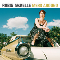 Robin McKelle - Mess Around
