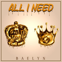 Baelyn - All I Need