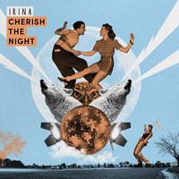 Irina - Cherish the Night