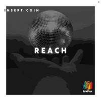 Insert Coin - Reach