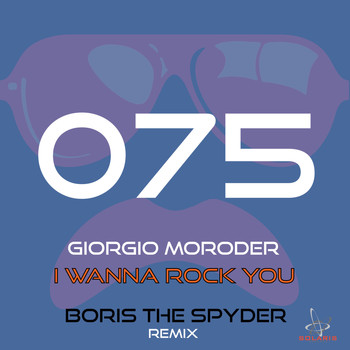 Giorgio Moroder - I Wanna Rock You (Boris the Spyder Remix)