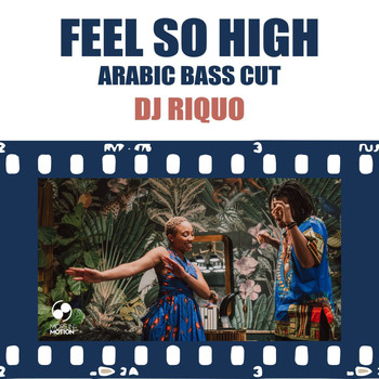 Dj Riquo - Feel so High (Arabic Bass Cut)